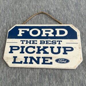 FORD THE BEST PICKUP LINE Wood Wall Decor Sign 9.5 X 5.75" Art Garage Dad EUC